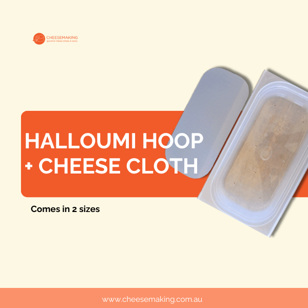 Halloumi Hoop + cheese cloth